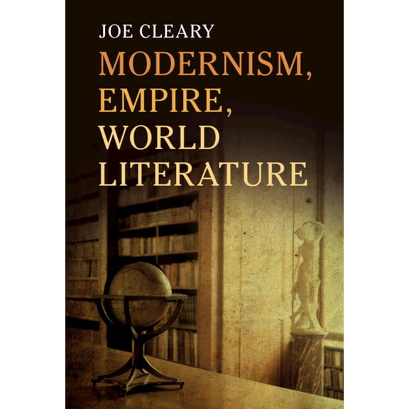 Modernism, Empire, World Literature, (Hardcover)