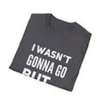 thumbnail image 4 of Funny Wasn't Gonna Go 20 Bucks Graphic Novelty Tees, 4 of 4