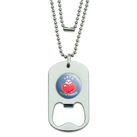 Let's Slow Dance Sloth Heart Love Funny Humor Military Dog Tag Bottle Opener Pendant