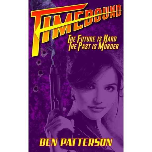 Timebound : The Future is Hard, the Past is Murder (Paperback)