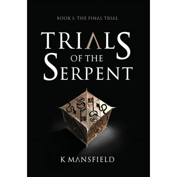 Trials of the Serpent Book I: The Final Trial, (Hardcover)