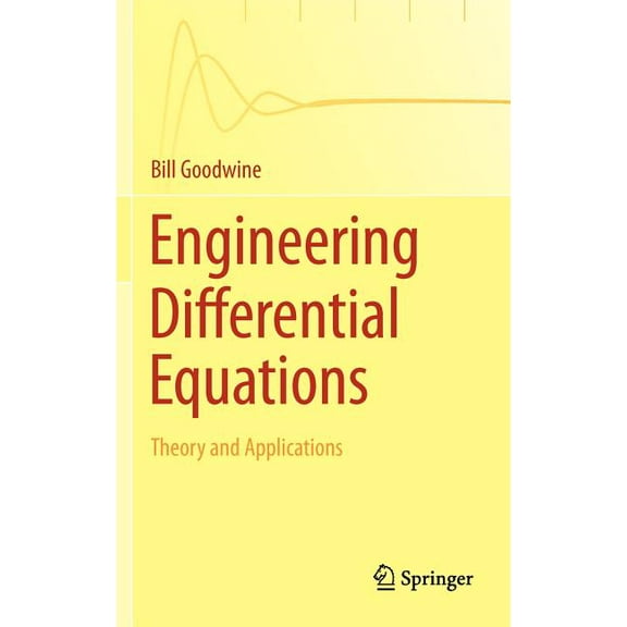 Engineering Differential Equations: Theory and Applications