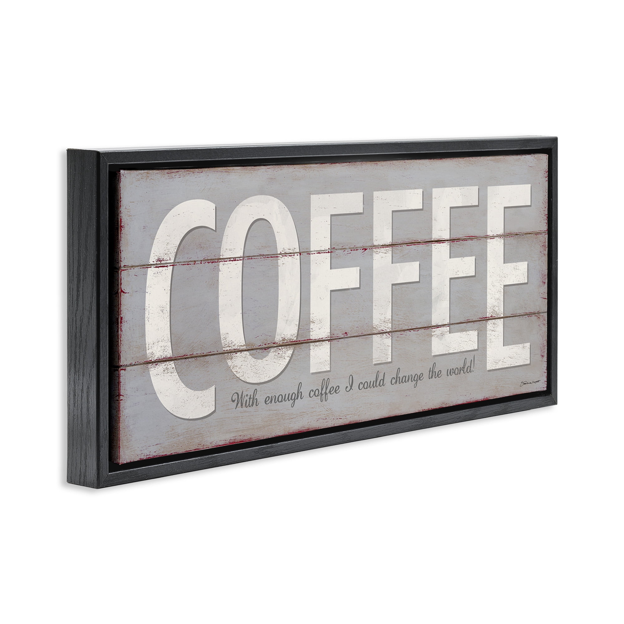 Stupell Industries Sassy Coffee Change The World Food & Beverage Painting Black Floater Framed Canvas Art Print Wall Art, 25 x 11