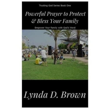 - Powerful Prayer to Protect & Bless Your Family : Empower Your Family with God's Word