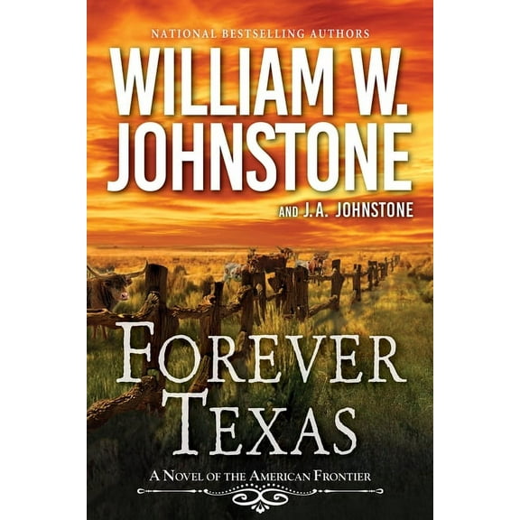 A Forever Texas Novel Forever Texas: A Thrilling Western Novel of the American Frontier, (Paperback)