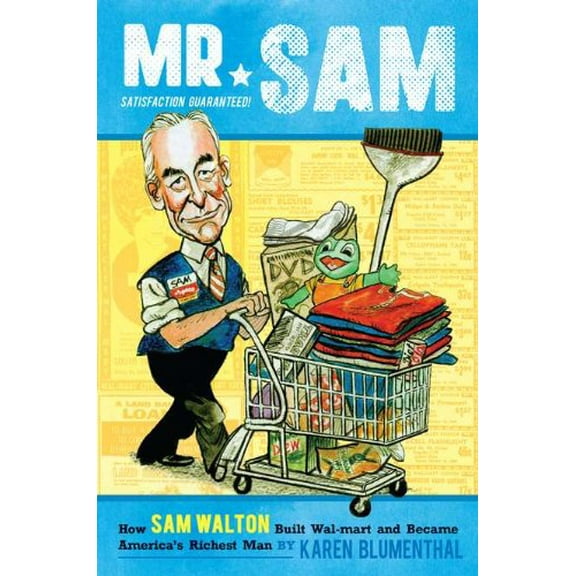 Pre-Owned Mr. Sam: How Sam Walton Built Wal-Mart and Became America's Richest Man Paperback
