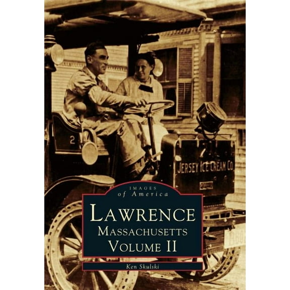 Images of America: Lawrence, Massachusetts : Volume II (Paperback)