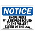 thumbnail image 1 of SignMission OS-NS-D-1014-L-16580 OSHA Notice Sign - Shoplifters Will Be Prosecuted, 1 of 4