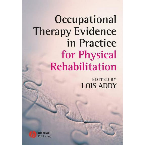 Occupational Therapy Evidence in Practice for Physical Rehabilitation (Paperback)