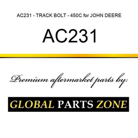 

AC231 - TRACK BOLT - 450C for JOHN DEERE