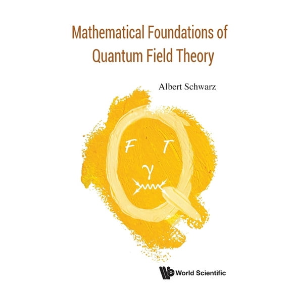 Mathematical Foundations of Quantum Field Theory, (Paperback)