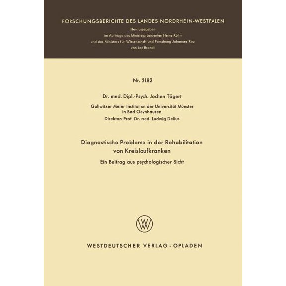 Forschungsberichte Des Landes Nordrhein- Diagnostische Probleme in Der Rehabilitation Von Kreislaufkranken, Book 2182, (Paperback)