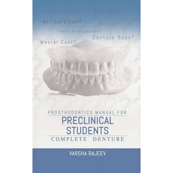 Prosthodontics Manual for Preclinical Students-Complete Denture, (Paperback)