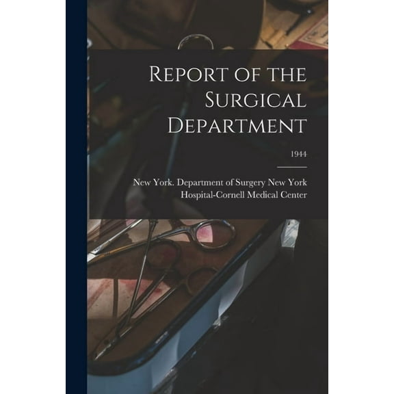Report of the Surgical Department; 1944, (Paperback)