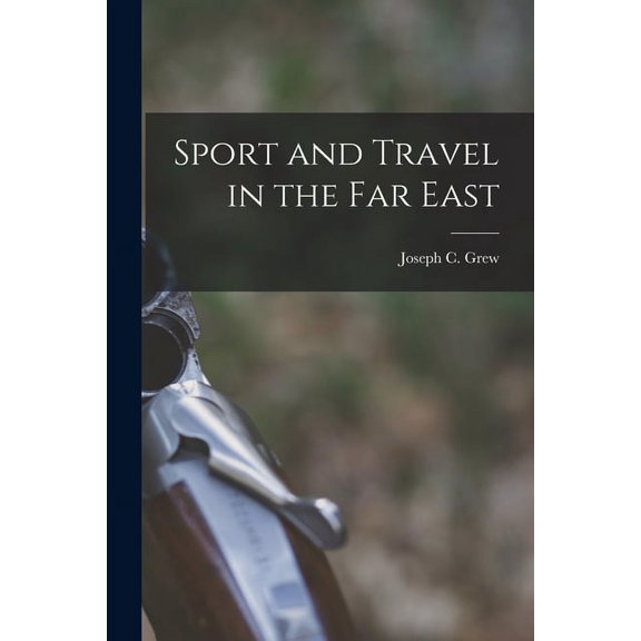 Sport and Travel in the Far East