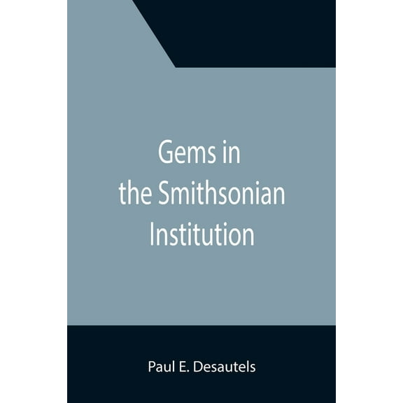 Gems in the Smithsonian Institution, (Paperback)