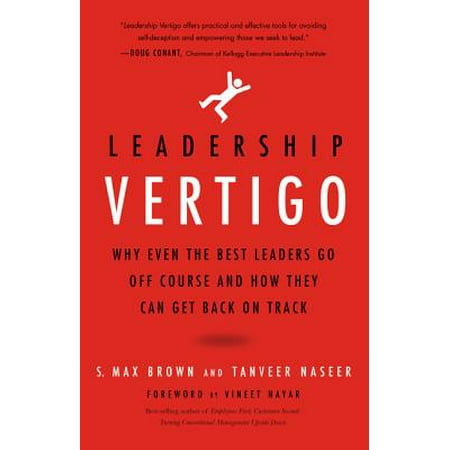 Leadership Vertigo : Why Even the Best Leaders Go Off Course and How They Can Get Back on (Best Place To Get Back To School Supplies)