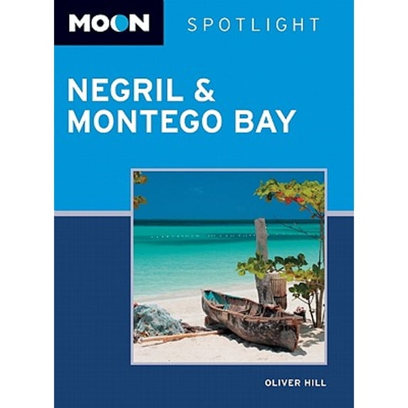 Pre-Owned Moon Spotlight Negril & Montego Bay (Paperback) 1598806718 9781598806717