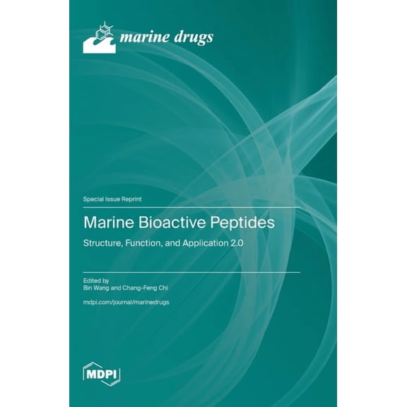 Marine Bioactive Peptides: Structure, Function, and Application 2.0, (Hardcover)