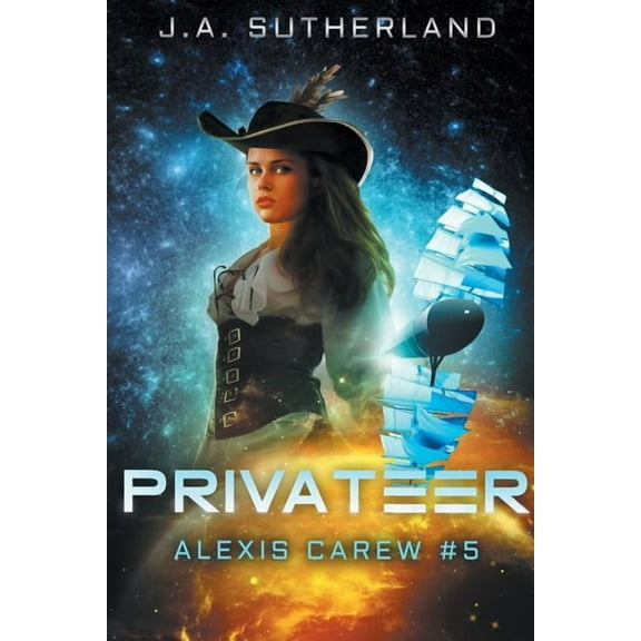 Alexis Carew: Privateer: Alexis Carew #5 (Paperback)