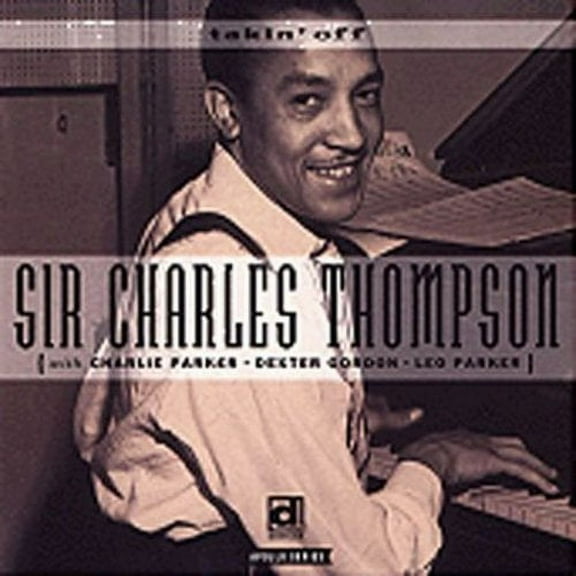 Sir Charles Thompson - Takin' Off - Music & Performance - CD