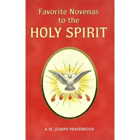 Favorite Novenas to the Holy Spirit: Arranged for Private Prayer, (Paperback)