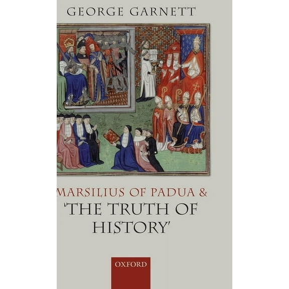 Marsilius of Padua and 'The Truth of History', (Hardcover)