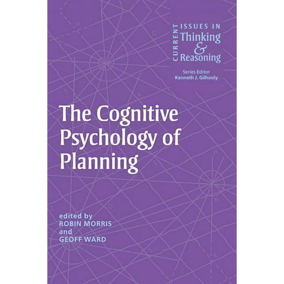 Current Issues in Thinking and Reasoning The Cognitive Psychology of Planning, (Paperback)