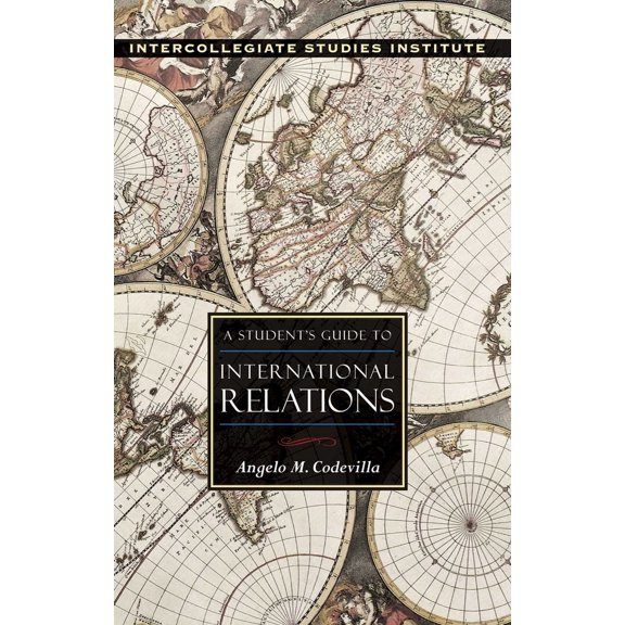 Pre-Owned A Student's Guide to International Relations (Paperback) 1935191918 9781935191919