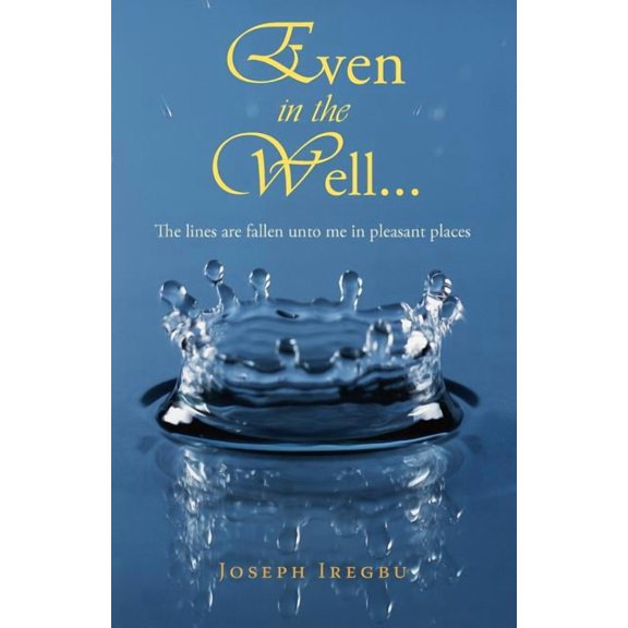 Even in the Well... : The Lines Are Fallen Unto Me in Pleasant Places.