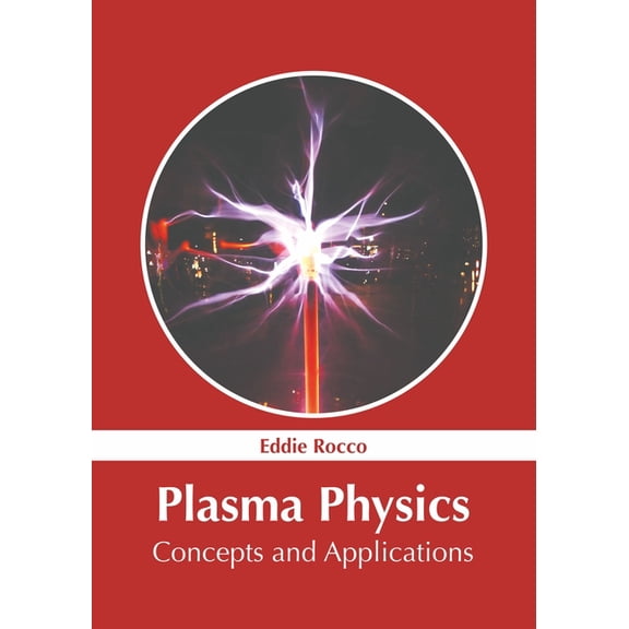 Plasma Physics: Concepts and Applications, (Hardcover)