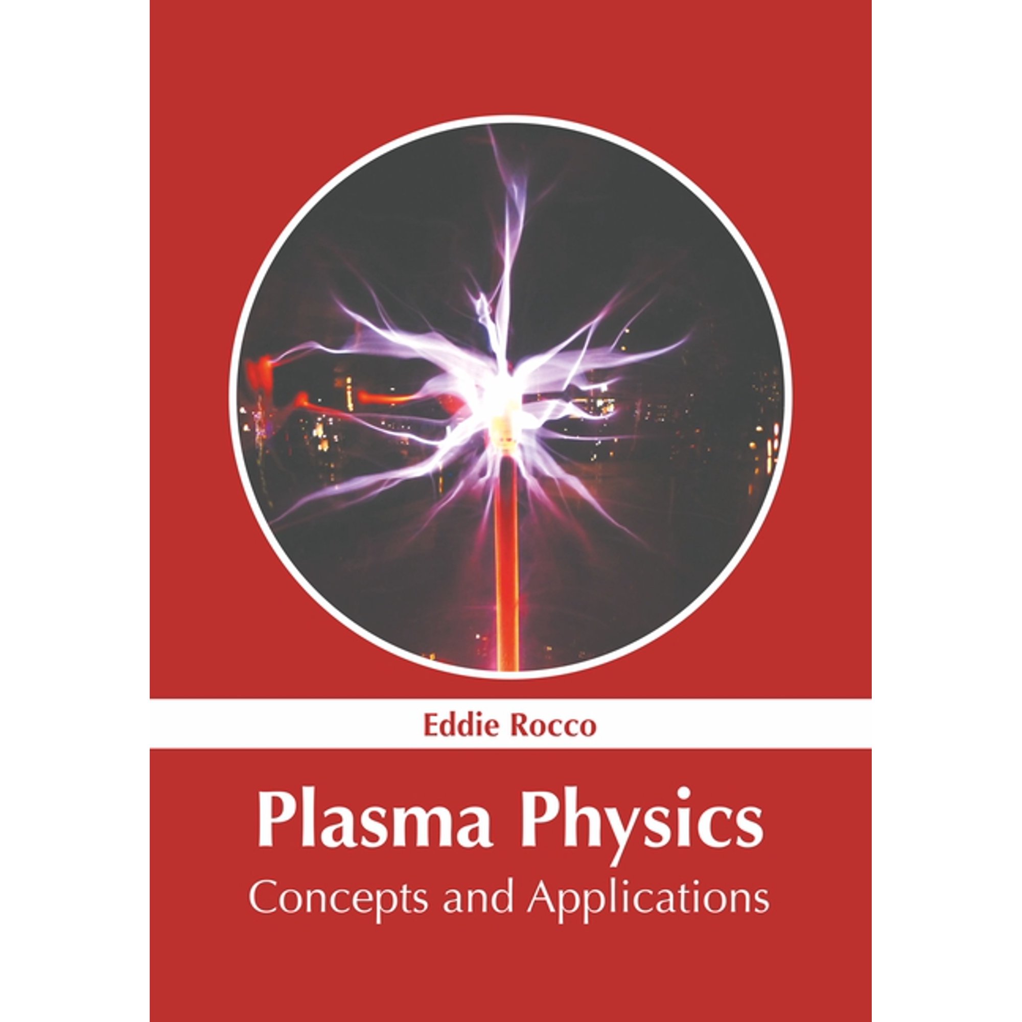 Plasma Physics: Concepts and Applications (Hardcover)