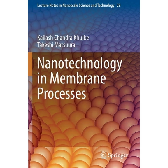 Lecture Notes in Nanoscale Science and T Nanotechnology in Membrane Processes, Book 29, (Paperback)