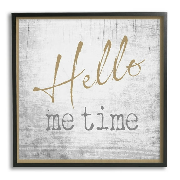 Stupell Industries Hello Me Time Weathered Rustic Grain Pattern Graphic Art Black Framed Art Print Wall Art, Design by Graffitee Studios