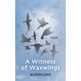 thumbnail image 1 of A Witness of Waxwings (Paperback), 1 of 1