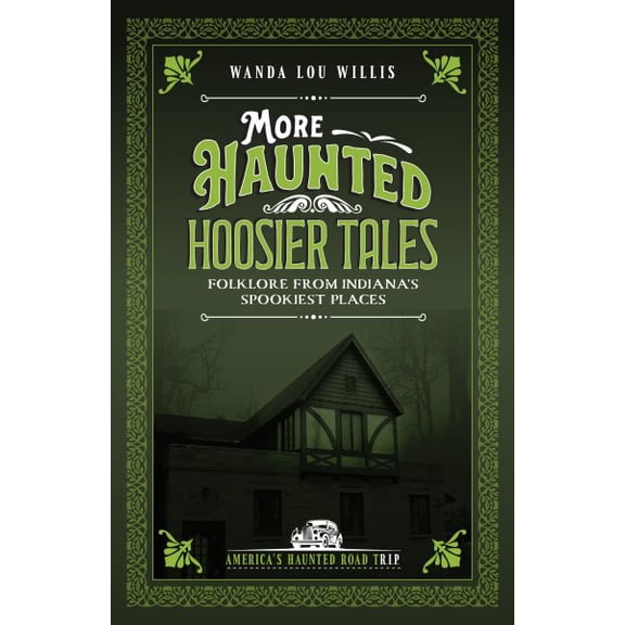 Pre-Owned More Haunted Hoosier Tales: Folklore from Indiana's Spookiest Places