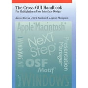 Cross-GUI Handbook: For Multiplatform User Interface Design [Paperback - Used]