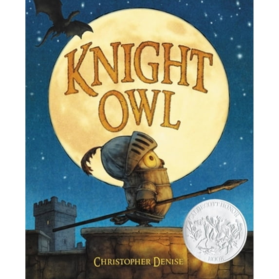Pre-Owned Knight Owl (Caldecott Honor Award Winner) (Hardcover) by Christopher Denise