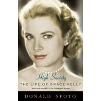 High Society: The Life of Grace Kelly, (Paperback)