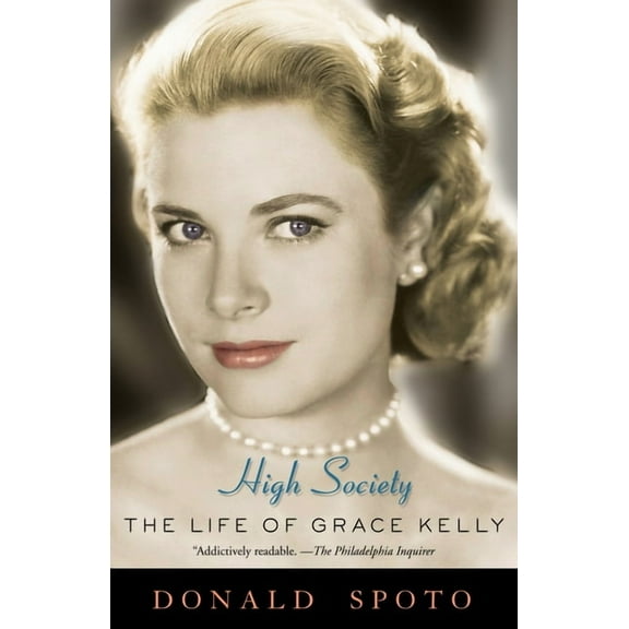 High Society: The Life of Grace Kelly, (Paperback)