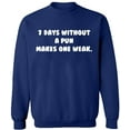 thumbnail image 2 of OXI Crewneck Sweatshirt - 7 Days Without a Pun Makes One,Basic Casual Sweatshirts for Men's and Women Fleece Sweatshirt Long Sleeve- Navy Blue 2X-Large, 2 of 2