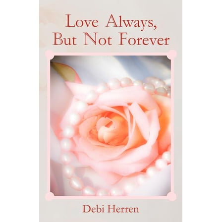 Love Always, but Not Forever