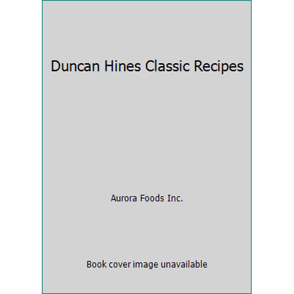 Pre-Owned Duncan Hines Classic Recipes (Hardcover) 0785396861 9780785396864