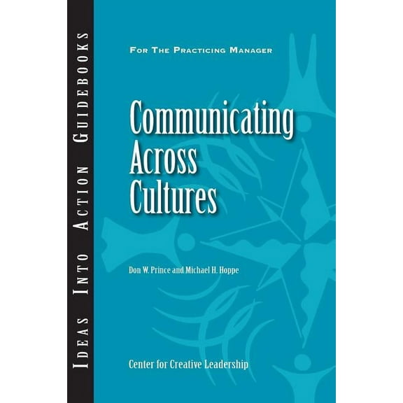 Ideas Into Action Guidebooks: Communicating Across Cultures (Paperback)