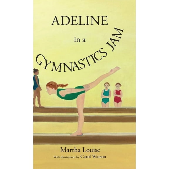 Adeline in a Gymnastics Jam, (Hardcover)