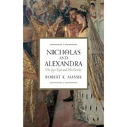 Pre-Owned Nicholas and Alexandra (Paperback) by Robert K. Massie