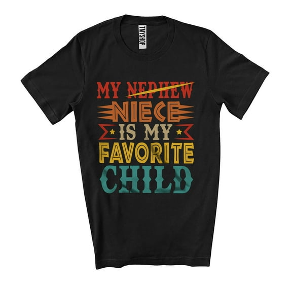 Vintage My Niece Is My Favorite Cute Child; Wonderful Father's Day Dad Grandpa; Family Unisex T-Shirt