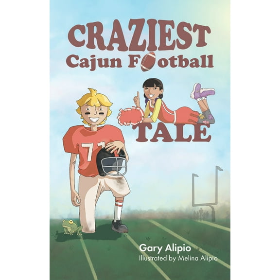 Craziest Cajun Football Tale, (Paperback)