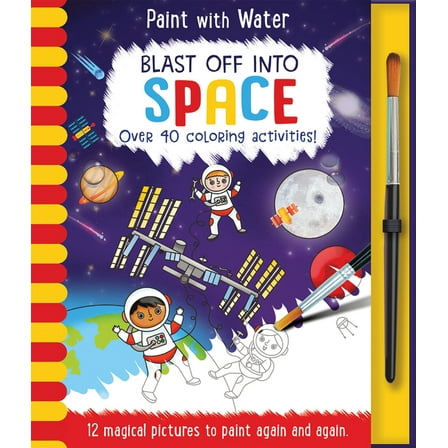 Paint with Water Blast Off Into - Space, (Hardcover)
