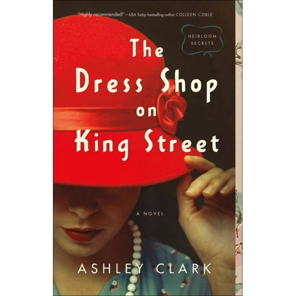 Heirloom Secrets The Dress Shop on King Street, (Paperback)